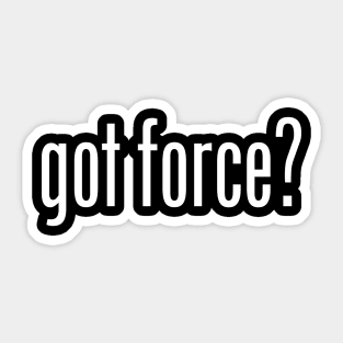 GOT FORCE Sticker